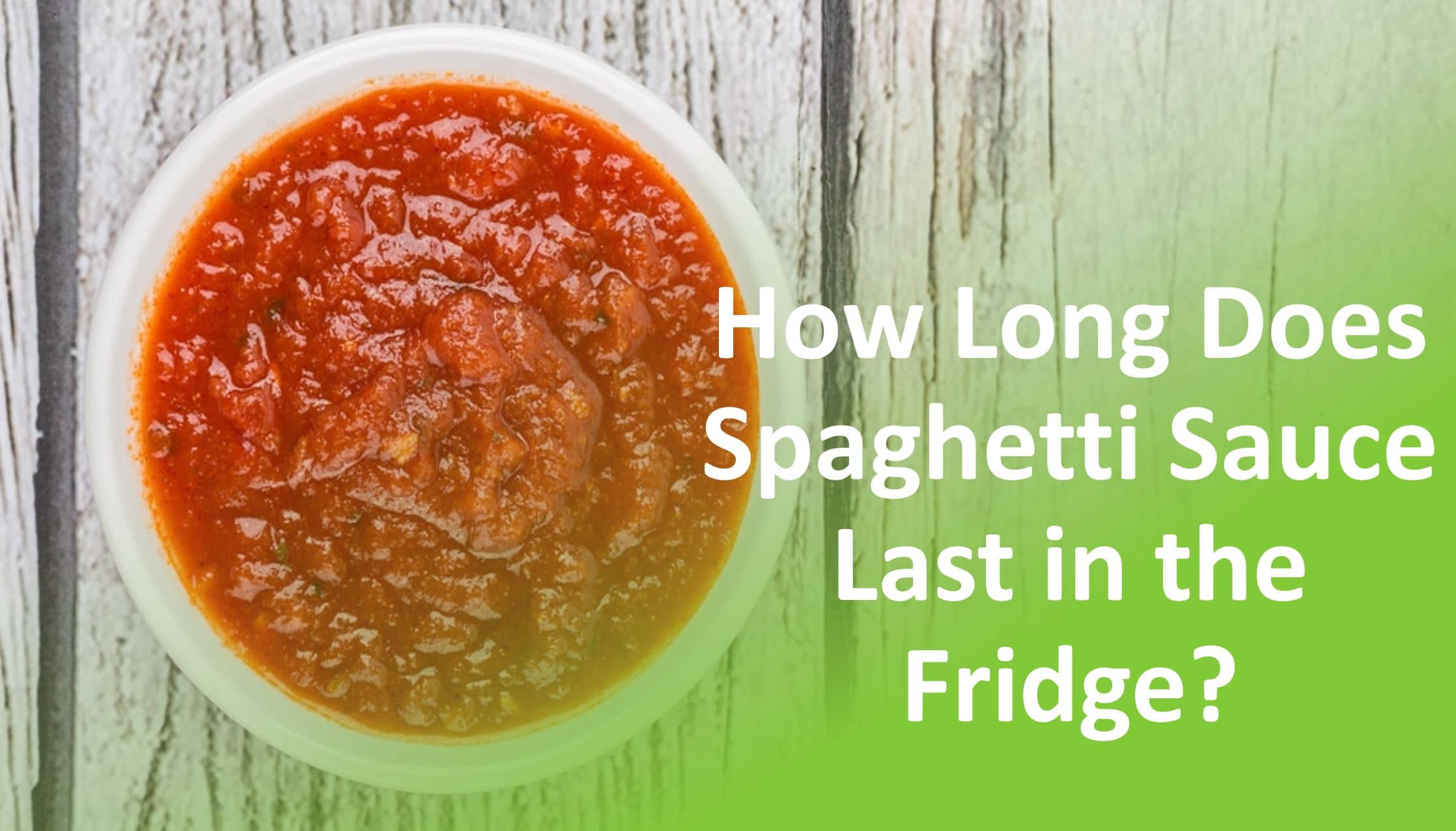 How Long is Spaghetti Sauce Good in the Fridge?