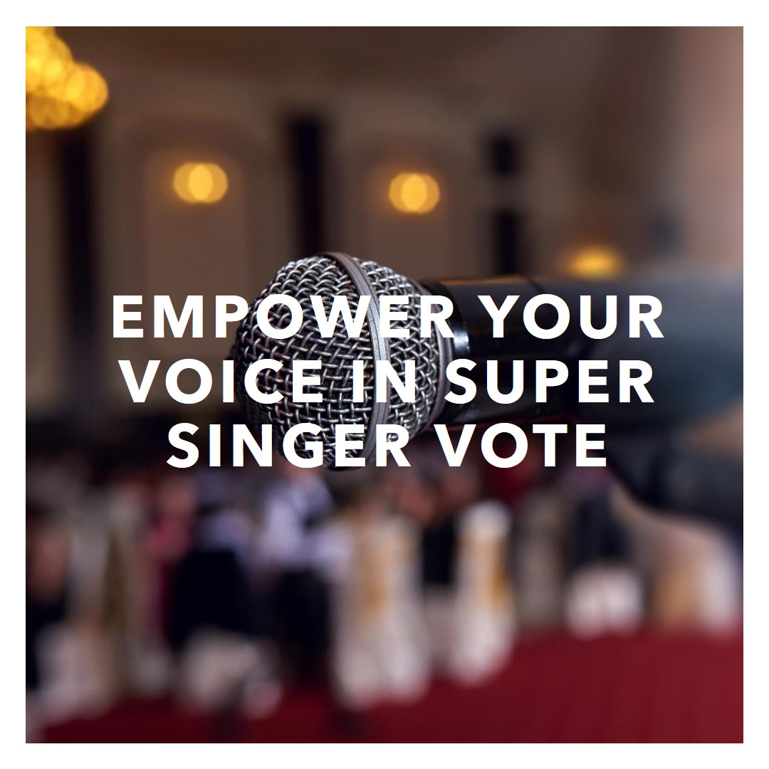 Empower your voice in Super Singer Vote: