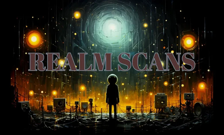 Unveiling the Mysteries of Realm Scans: Exploring the Depths of Digital Discovery