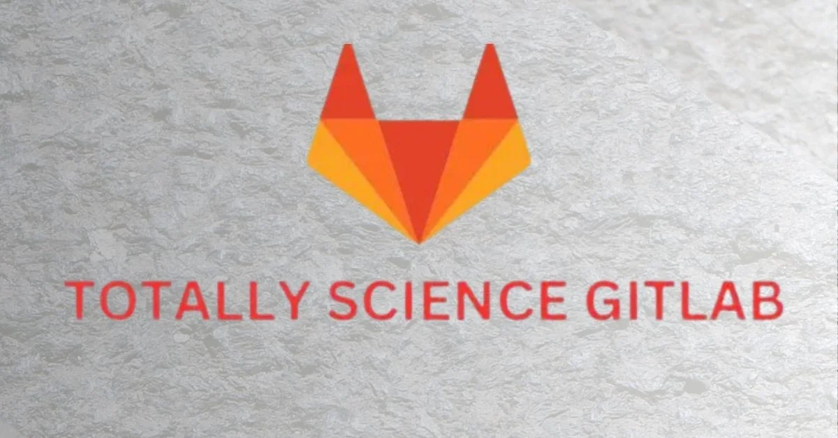 What is Totally Science GitLab?