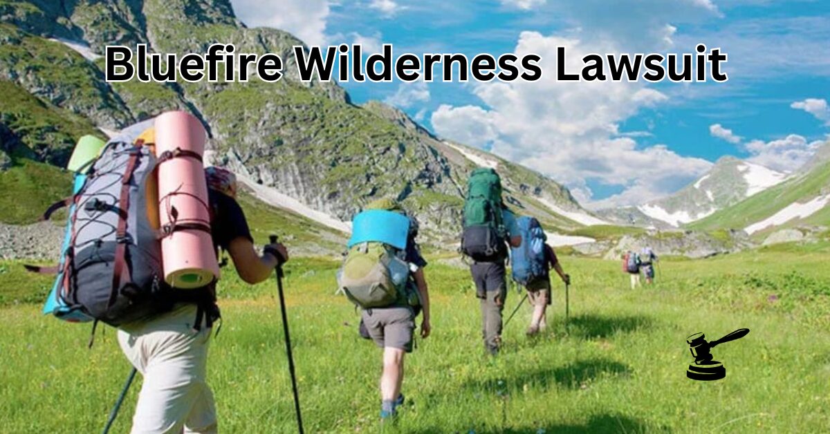 Bluefire Wilderness Lawsuit: A Deep Dive into the Controversy