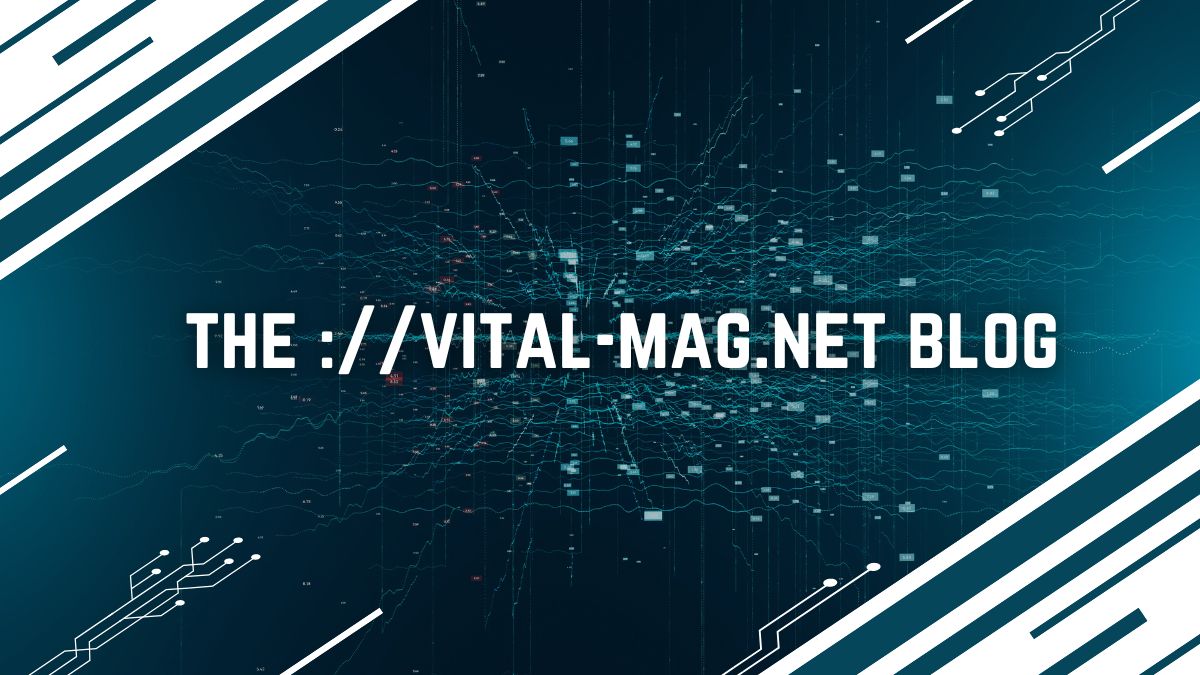Why the:// Vital-Mag.Net Blog Is Getting Hype?