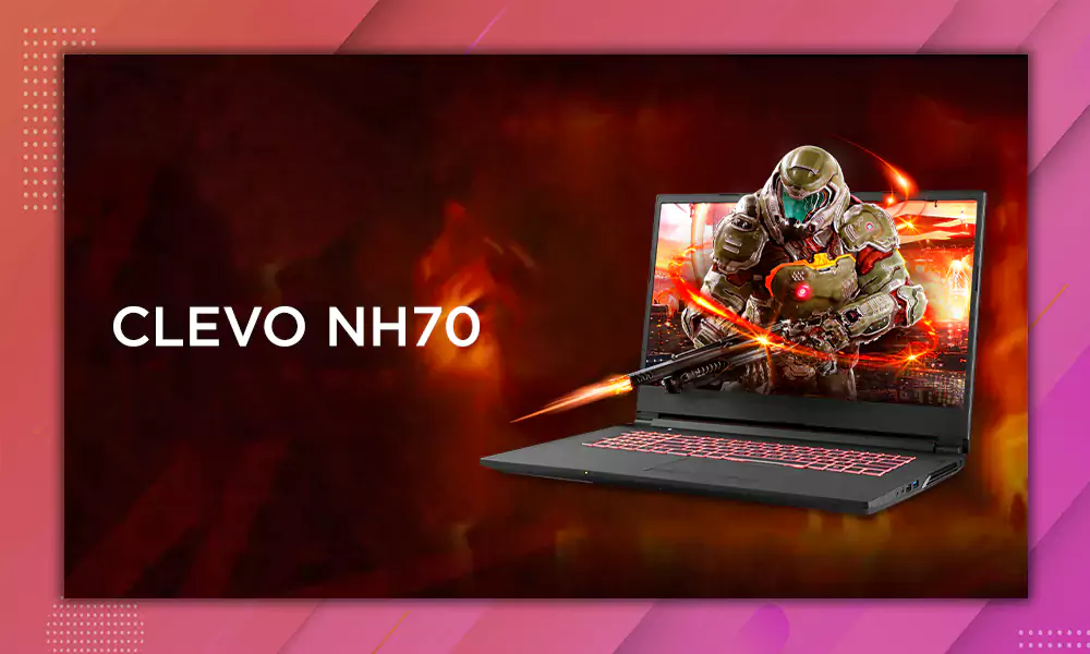 Clevo NH70: The Ultimate Gaming Beast You Need to Know About