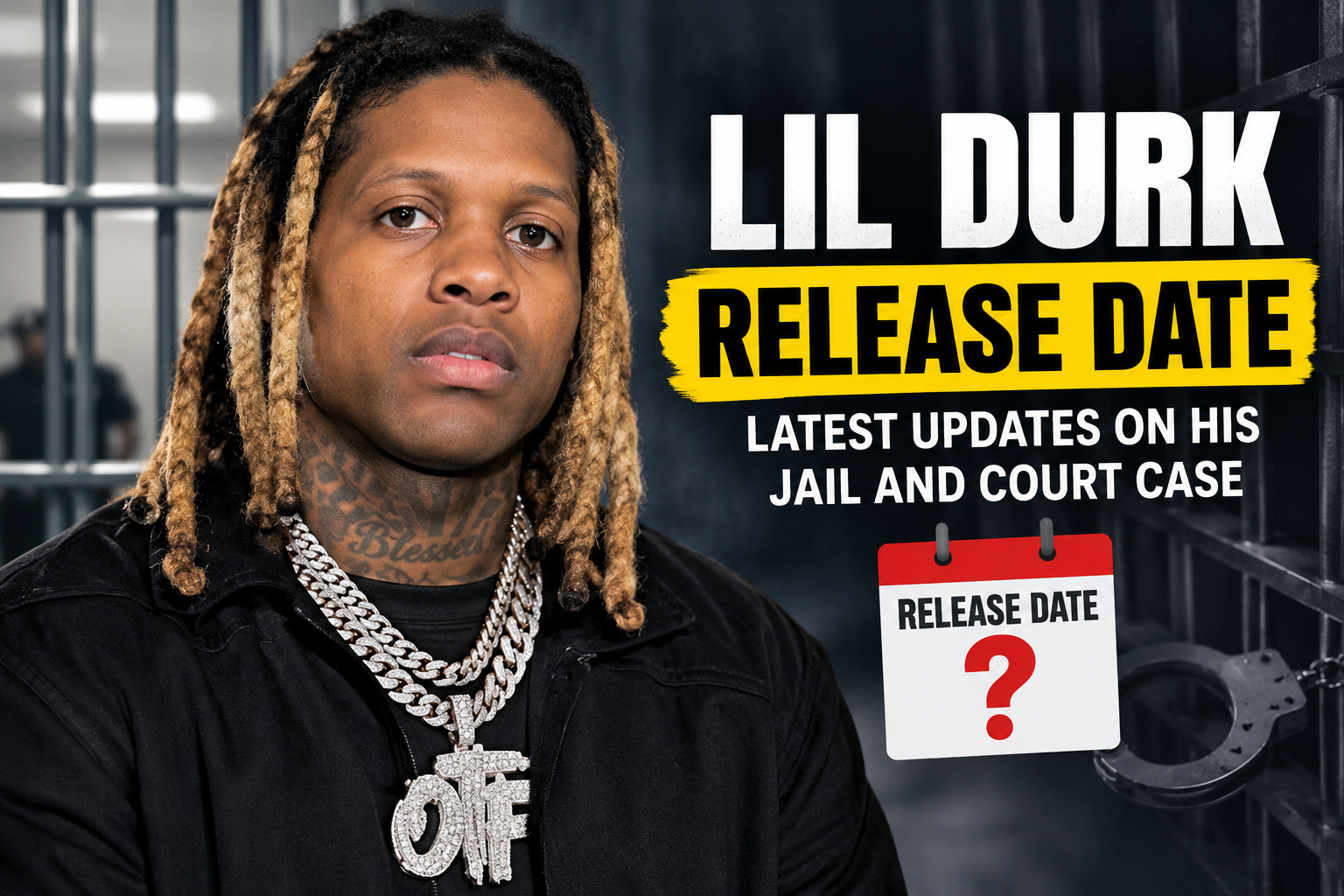 Lil Durk Release Date: Latest Updates on His Release From Jail